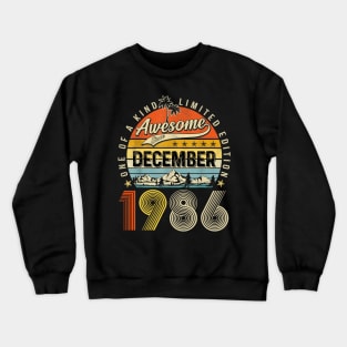 Awesome Since December 1986 Vintage 37th Birthday Crewneck Sweatshirt